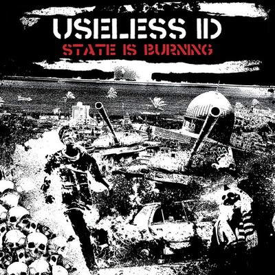 Useless ID / The State Is Burning