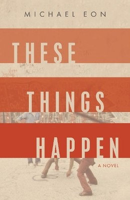 Michael Eon These Things Happen (Taschenbuch)