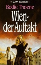 Die Zion Passion 1: Wien - der Auftakt  von Thoene, Bodie | Buch | Zustand gut