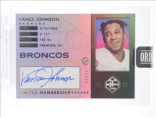 VANCE JOHNSON 2023 LIMITED MEMBERSHIP AUTOGRAPH BRONCOS AUTO /99 Q6638