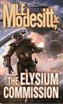 The Elysium Commission Mass Market Paperbound L. E., Jr. Modesitt
