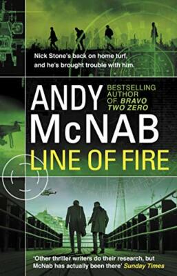 Line of Fire: (Nick Stone Thriller 19) By Andy McNab. 978055217 