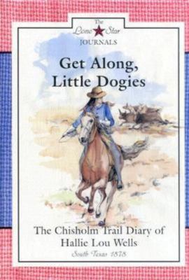 Get Along, Little Dogies: The Chis- 9780896724464, hardcover, Lisa Waller Rogers