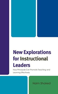 Shaked - New Explorations for Instructional Leaders   How Principals C - X555z