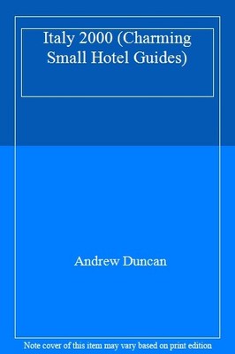 Italy 2000 (Charming Small Hotel Guides),Andrew Duncan