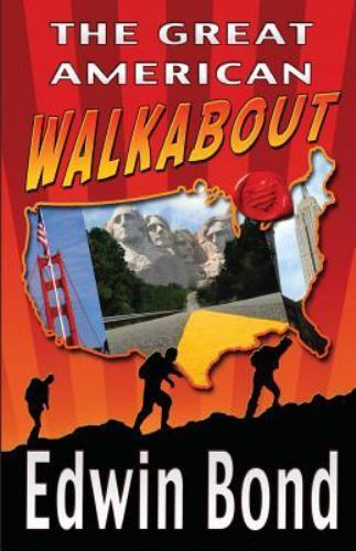 Great American Walkabout by Edwin Bond (2013, Trade Paperback) for sale ...