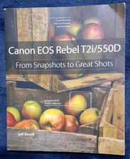 Canon EOS Rebel T21i/550D From Snapshots To Great Shots Paperback Book Revell