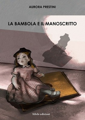 Buch - Aurora Prestini - Die Puppe und das Manuskript - Silele