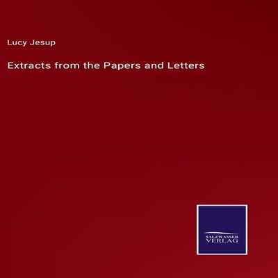 Extracts from the Papers and Letters Lucy Jesup Hardcover BoD Thi