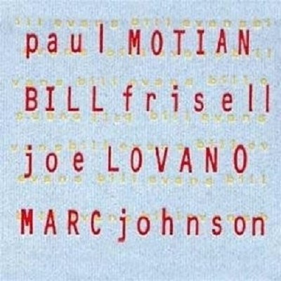 P./FRISELL,B./LOVANO,J./JOHNSON,M. MOTIAN - PAUL MOTIAN:BILL EVANS  CD NEU
