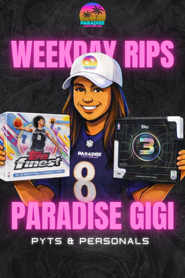 RIPS ALL DAY W GIGI! BOWMANS BEST, TOPPS FINEST, MIDNIGHT PYT'S & PERSONALS