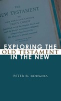 Peter R. Rodgers | Exploring The Old Testament In The New | Buch | Englisch
