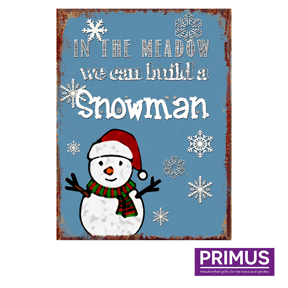 Primus Novelty Metal Wall Plaque / Sign ""In the Meadow we can Build a Snowman""