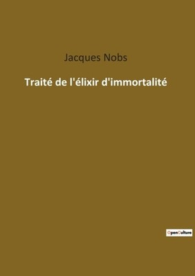 Nobs - Trait de l'lixir d'immortalit - paperback or softback - X555z