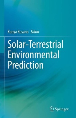 Solar-Terrestrial Environmental Prediction by Kanya Kusano (English) Hardcover B