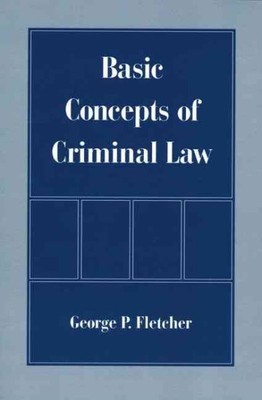 Basic Concepts of Criminal Law, Paperback by Fletcher, George P., Brand New, ...