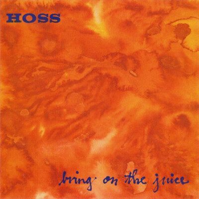 Hoss - Bring On The Juice - CD - 1993
