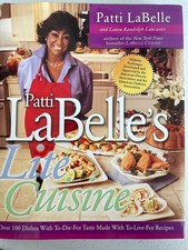 Patti Labelle's Lite Cuisine: Over 100 Dishes with To-Die-For Taste Made wit...