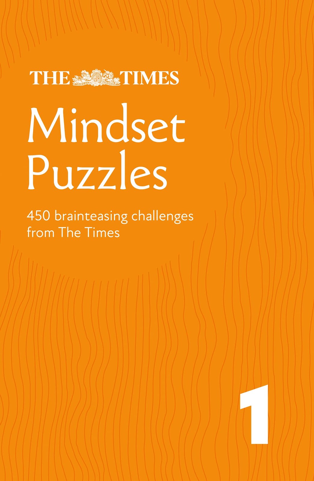 Times Mindset Puzzles Book 1: Put your solving skills to the tes