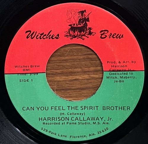 HARRISON CALLAWAY, JR Can You Feel The Spirit Brother SOUL FUNK 45 WITCHES BREW