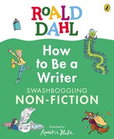 Roald Dahl How To Be A Writer | Swashboggling Non-Fiction | Roald Dahl | Buch