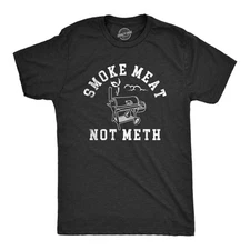 Mens Smoke Meat Not Meth T Shirt Funny Barbeque Cooking Grilling Joke Tee for