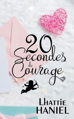 Haniel - 20 Secondes de Courage Feelgood Romantique  Mystrieux - New - X555z