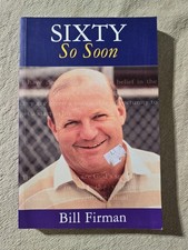 Sixty So Soon By Bill Firman - Paperback