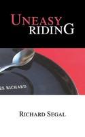 Richard Segal | Uneasy Riding | Taschenbuch | Englisch (2014) | Authorhouse Uk