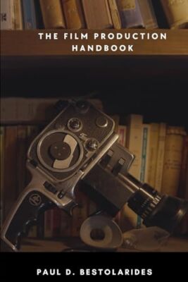 Bestolarides - Film Production Handbook - New paperback or softback - X555z