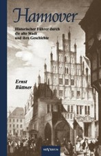 Bttner - Hannover - Die Hauptstadt Niedersachsens. Historischer Fhre - X555z