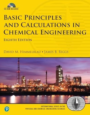 Basic Principles and Calculations in Chemical Engineering, 8th Ed