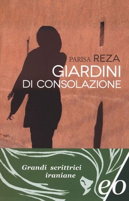 Bücher Parisa Reza - Gärten des Trostes
