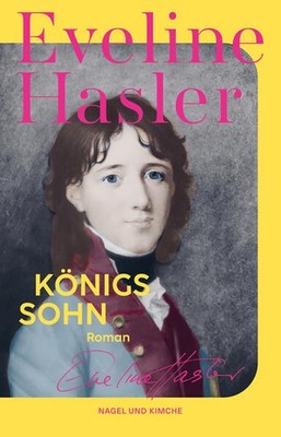 Königssohn | Eveline Hasler | deutsch