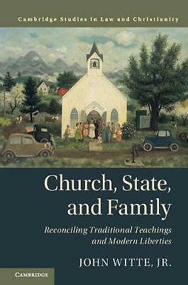 Church, State, and Family Reconciling Traditional Teachings and Modern Liberties