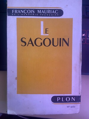 François Mauriac LE SAGOUIN Librairie Plon 1951 MK 454