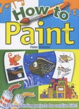 How to Paint By Helen Webster
