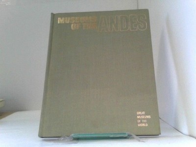 Museums of the Andes, Great Museums of the World La Farge, Henry A. :