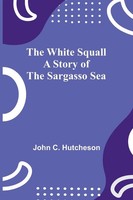 John C. Hutcheson | The White Squall | Taschenbuch | Englisch (2025)