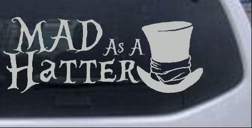 Calcomanía de ventana Mad as Hatter Mad Hatter Alicia País de las Maravillas 8X3.2 - Imagen 8 de 32