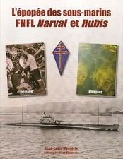 L'épopée des sous-marins FNFL Narval et Rubis - 88 pages