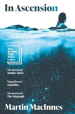 In Ascension: Longlisted for The Booker Prize 2023,Martin MacInn