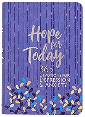 Hope for Today : 365 Devotions for Depression and Anxiety Imitati