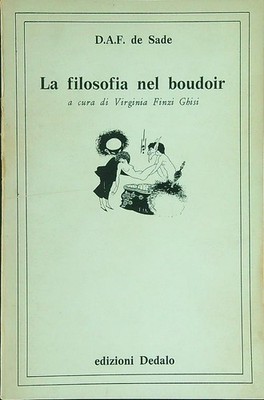 LA PHILOSOPHY NEL BOUDOIR DE SADE D. A. F. DEDALO 1982 HALSKETTE WEISS BROSCHIERT