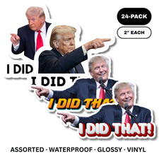 Trump "I DID THAT " Stickers Assorted 24 pack Decals Iran Gas Pump Die Cut 2"