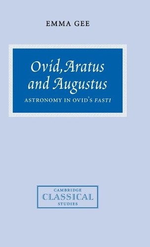 Ovid, Aratus and Augustus by Emma Gee - 9780521651875