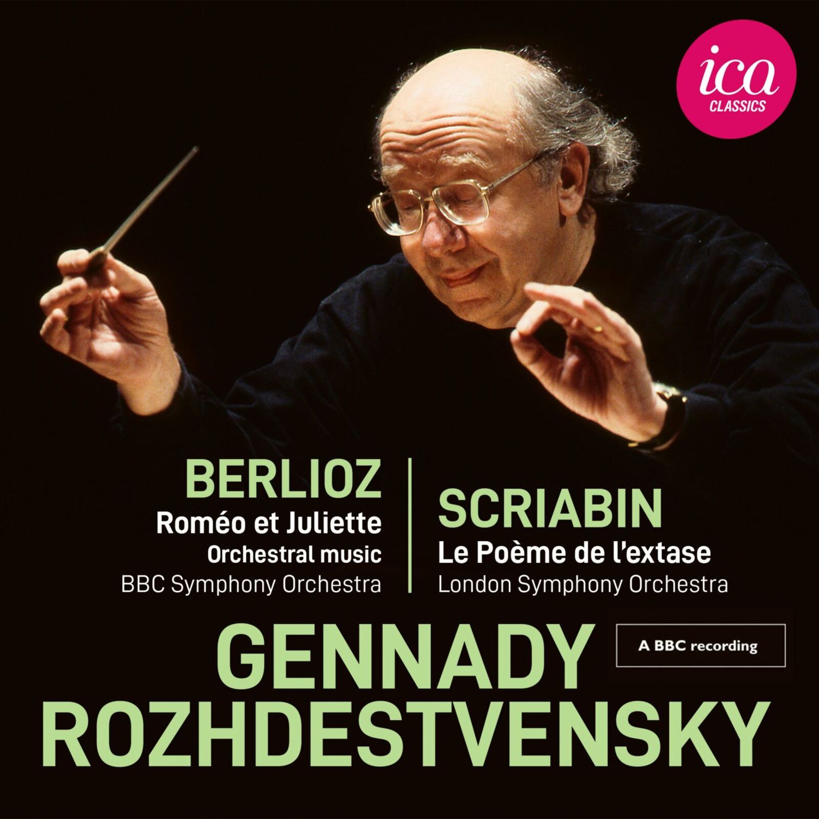 ICAC5172 Hector Berlioz Berlioz: Romeo Et Juliette - Scriabin: Le Poeme de L'