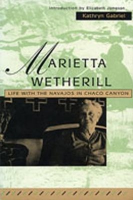 Marietta Wetherill: Leben Mit Den Navajos Im Chaco Canyon Hardcover