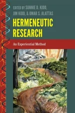 Hermeneutic Research: An Experiential Method