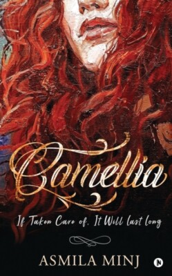 Asmila Minj - Camellia  If Taken Care of It Will Last Long - New pape - X555z